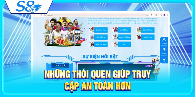 Những thói quen giúp truy cập an toàn hơn